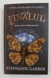 FINALUL - CARTEA A TREIA A TRILOGIEI &#039; CARAVAL &#039; de STEPHANIE GARBER , 2019