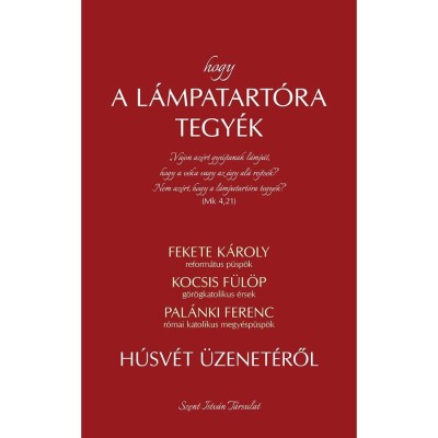 Hogy a l&amp;aacute;mpatart&amp;oacute;ra tegy&amp;eacute;k - H&amp;uacute;sv&amp;eacute;t &amp;uuml;zenet&amp;eacute;ről - Fekete K&amp;aacute;roly foto
