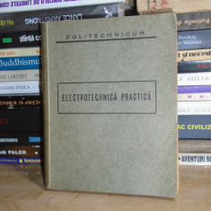 PETRE DULFU / CAROL MOLNAR - ELECTROTEHNICA PRACTICA , 1937