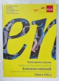 LIMBA SI LITERATURA ROMANA , TESTE PENTRU SUCCES , EVALUAREA NATIONALA , CLASA A VIII -A de FLORENTINA SAMIHAIAN ...LAURA - MARIA IERULESCU , 2022
