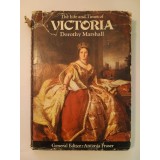 Dorothy Marshall (Antonia Fraser ed.) - The Life and Times of Victoria (1972)