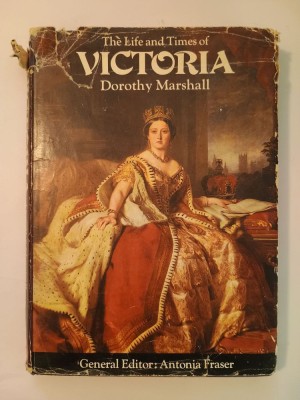 Dorothy Marshall (Antonia Fraser ed.) - The Life and Times of Victoria (1972) foto