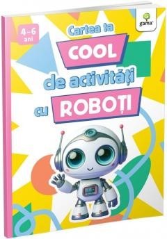 Cartea Ta Cool De Activitati Cu Roboti foto