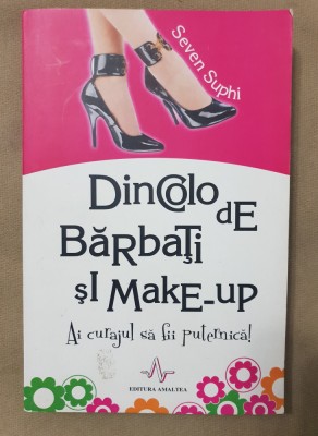 Dincolo de bărbați și make-up. Ai curajul să fii puternică! - Seven Suphi foto