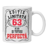 Cana alba personalizata &quot;editie limitata - perfecta&quot;, 63 ani, INOVATIX&reg;. 330ml