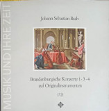 Disc vinil, LP. Brandenburgische Konzerte 1, 3, 4 Auf Originalinstrumenten 1721-JOHANN SEBASTIAN BACH, Rock and Roll