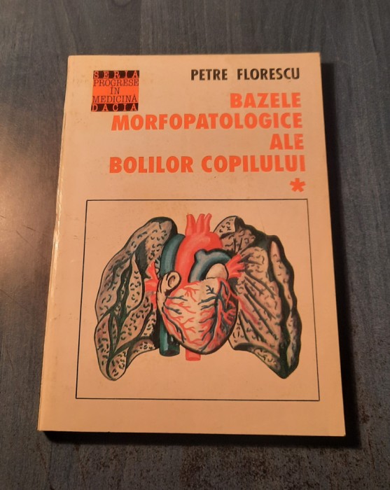 Bazele morfopatologice ale bolilor copilului vol. 1 Petre Flirescu