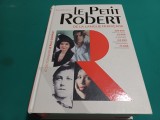 LE PETIT ROBERT * DE LA LANGUE FRANCAISE * 2016 * DICȚIONAR * 3 4 5