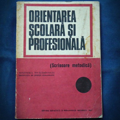 ORIENTAREA SCOLARA SI PROFESIONALA - SCRISOARE METODICA foto