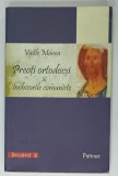PREOTI ORTODOCSI IN INCHISORILE COMUNISTE de VASILE MANEA , 2010