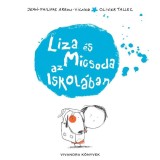 Liza &eacute;s Micsoda az iskol&aacute;ban - Jean-Philippe Arrou-Vignod-Olivier Tallec