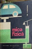 Mica Fizica - G. Niese, Editura Stiintifica 1963, Romana, Fizica, 320 Pagini, Necartonata