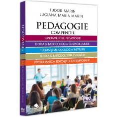 Pedagogie. Compendiu. Fundamentele pedagogiei, teoria si metodologia curriculumului......, Tudor Marin, Lucia Maria Marin