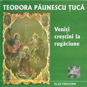 CD Teodora P&amp;atilde;unescu-Țuc&amp;atilde; &amp;lrm;&amp;ndash; Veniți Creștini La Rug&amp;atilde;ciune, original foto