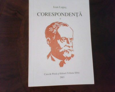 Ioan Lupas Corespondenta, ed. princeps, cu dedicatie si autograf foto