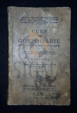 MARIA GENERAL DOBRESCU, CURS DE GOSPODARIE (Manual pentru Clasa a IV-a), 1937, Bucuresti