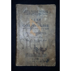 MARIA GENERAL DOBRESCU, CURS DE GOSPODARIE (Manual pentru Clasa a IV-a), 1937, Bucuresti