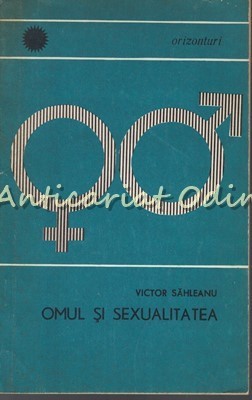 Omul Si Sexualitatea - Victor Sahleanu foto