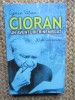 Ciprian Valcan - Cioran. Un aventurier nemiscat. 30 de interviuri