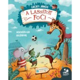 A lass&iacute;tott foci - Dombont&uacute;li mes&eacute;k 1. - Lackfi J&aacute;nos