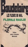 Charles Baudelaire - Les Fleurs du Mal. Florile Raului (editie bilingva)