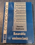 Basarabia eminesciana Theodor Codreanu cu autograf