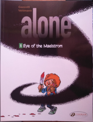 Alone Volume 5 - The Eye of the Maelstrom foto