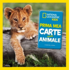 Prima mea carte despre animale - National Geographic