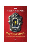 Hipopotamul de la capatul coridorului Luminița Gavrilă Helen Cooper Romane brosat Paperback Pandora M
