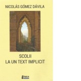 Scolii la un text implicit - Ioan Milea, Nicolas Gomez Davila