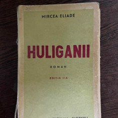 Mircea Eliade Huliganii (editia a II-a)