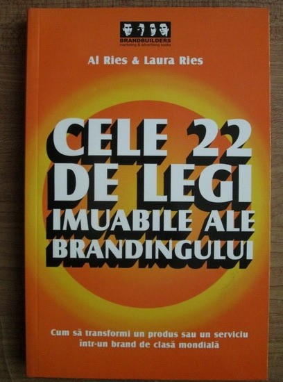 Al Ries - Cele 22 de legi imuabile ale brandingului *