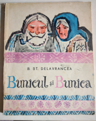BARBU STEFANESCU DELAVRANCEA- BUNICUL SI BUNICA, EDITURA TINERETULUI 1965 foto