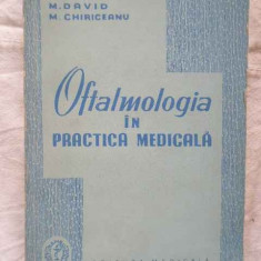 Oftalmologie In Practica Medicala - M. David M. Chiriceanu ,271419