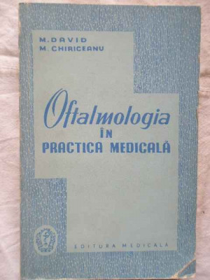 Oftalmologie In Practica Medicala - M. David M. Chiriceanu ,271419 foto