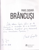 Pavel Susara - Brancusi. Un sculptor de la rasarit (cu autograful autorului)