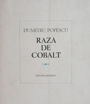Raza de cobalt - Dumitru Popescu foto