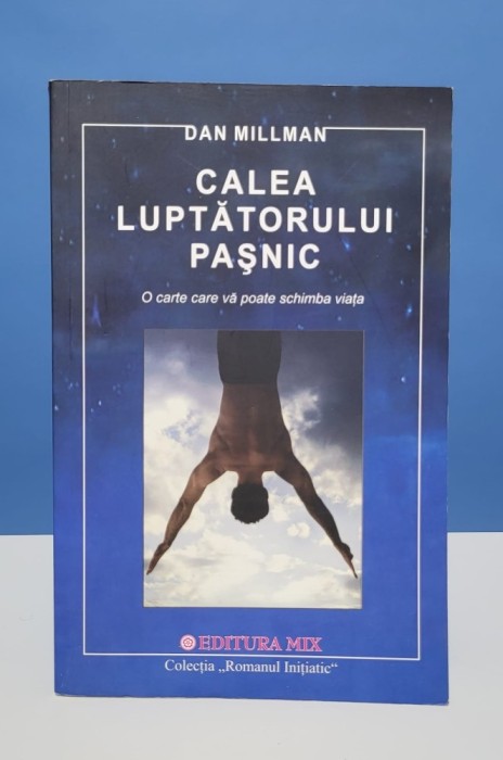 Calea luptatorului pasnic - Dan Millman