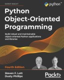 Python Object-Oriented Programming - Fourth Edition: Build robust and maintainable object-oriented Python applications and libraries