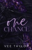 One Chance: A Dark Billionaire Romance