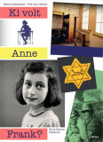 Ki volt Anne Frank? - Menno Metselaar