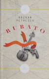 Rubato - Razvan Petrescu - Roman