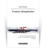 Cumpara ieftin Vremea chiropterelor - Paul Sarbu, Hoffman