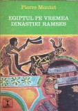 Egiptul pe Vremea Dinastiei Ramses - Pierre Montet, 1972, Eminescu, Istorie, Colectia Clepsidra, Romana, 479 Pagini
