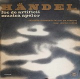 Disc vinil, LP. JOC DE ARTIFICII. MUZICA APELOR-GEORG FRIEDRICH HANDEL-256553