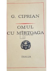 G. Ciprian - Omul cu martoaga (Editia: 1972) foto