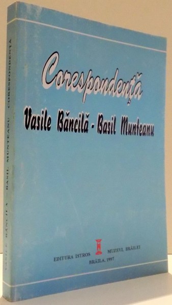 Corespondenta Vasile Bancila, Basil Munteanu