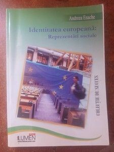Identitatea europeana: Reprezentari sociale- Andreea Enache