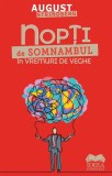 Nopti de somnambul in vremuri de veghe - August Strindberg - Editura Fundatia culturala Ideea Europeana