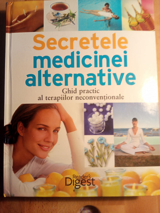 Secretele medicinei alternative ghid practic al terapiilor alternative